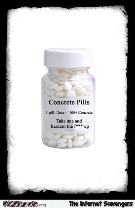 Funny concrete pills at PMSLweb.com