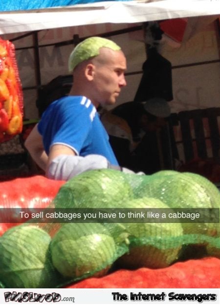 Funny you need to think like a cabbage at PMSLweb.com