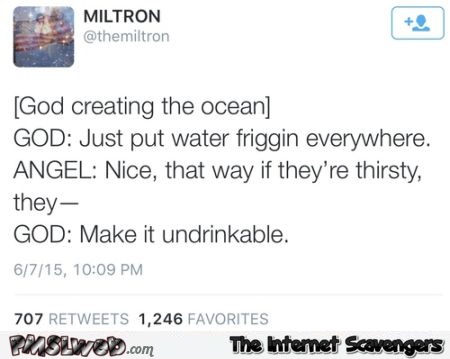 God created the ocean funny tweet – Monday LOL pictures at PMSLweb.com