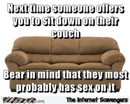 Funny sitting on someone’s couch meme at PMSLweb.com