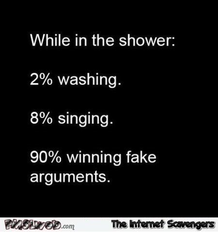 While in the shower humor – TGIF fun at PMSLweb.com