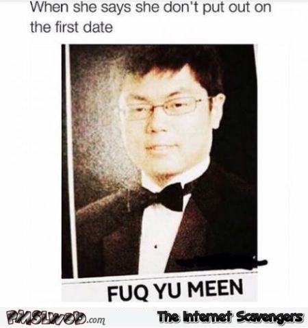 Fuq Yu meen funny Asian name at PMSLweb.com