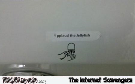 Applaud the jellyfish sign @PMSLweb.com