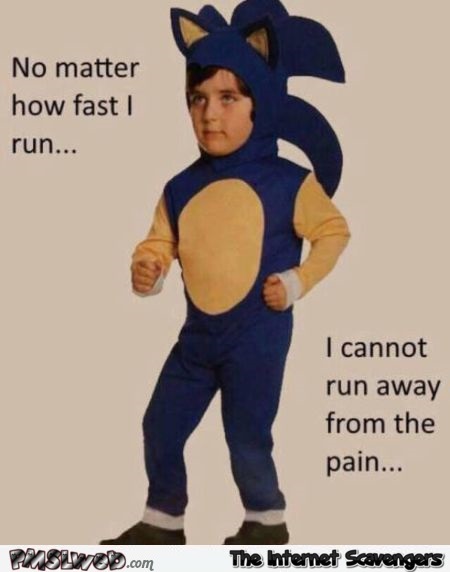 I cannot run away from the pain humor @PMSLweb.com