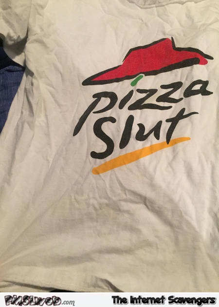 Pizza slut T-shirt at PMSLweb.com