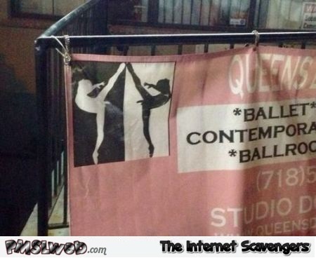 Ballet sign fail – Hilarious Monday @PMSLweb.com