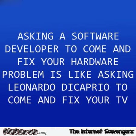 Funny software developer quote at PMSLweb.com