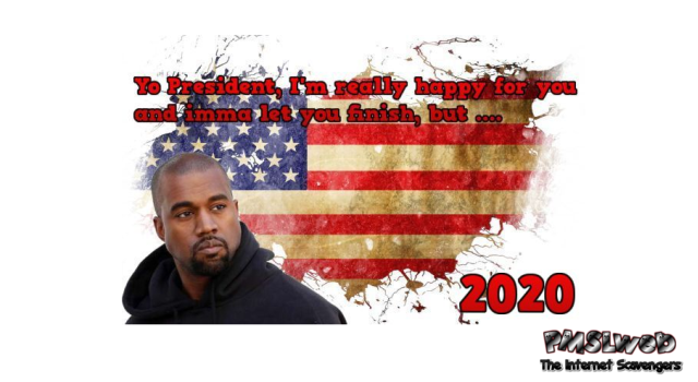 Kanye West for president meme at PMSLweb.com
