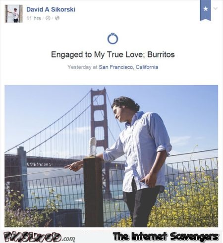 Engaged to burritos funny status at PMSLweb.com