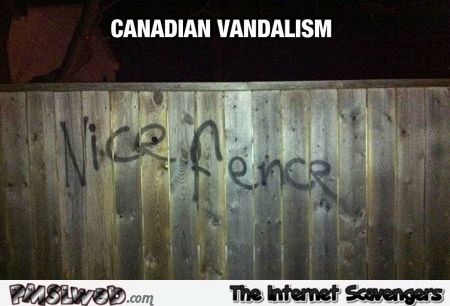 Canadian vandalism meme – Funny Canada @PMSLweb.com