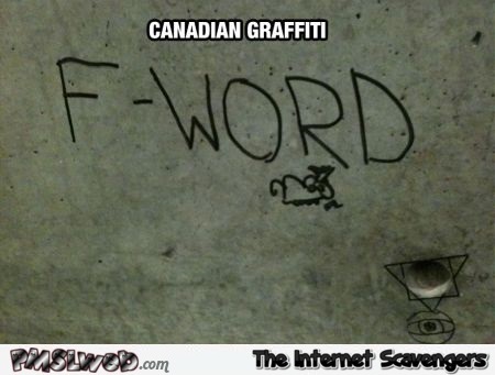 Canadian graffiti meme @PMSLweb.com
