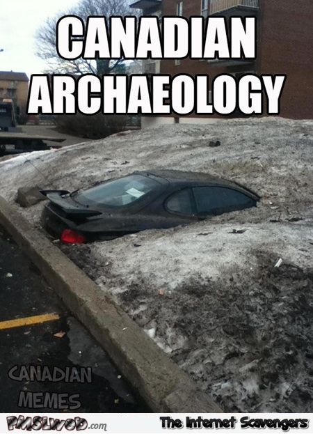 Canadian archaeology meme @PMSLweb.com