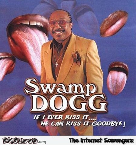 Swamp dogg funny album cover @PMSLweb.com