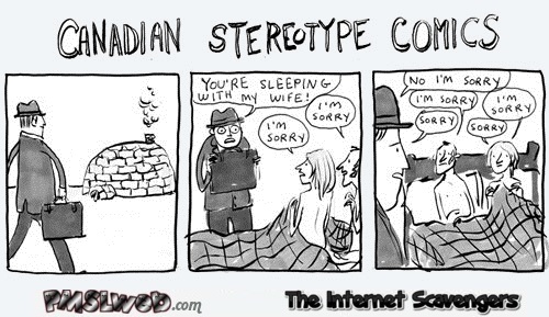 Canadian stereotype cartoon @PMSLweb.com