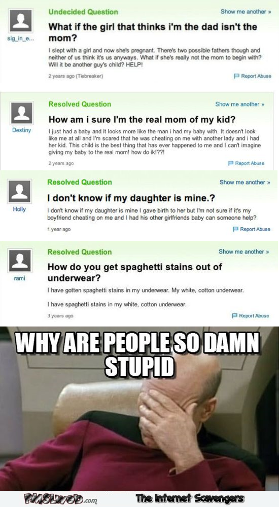 Stupid people on Yahoo humor @PMSLweb.com