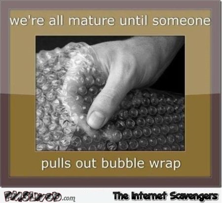 Funny bubble wrap quote @PMSLweb.com
