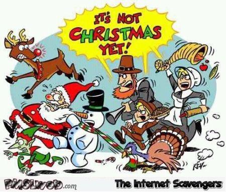 It’s not Christmas yet humor @PMSLweb.com