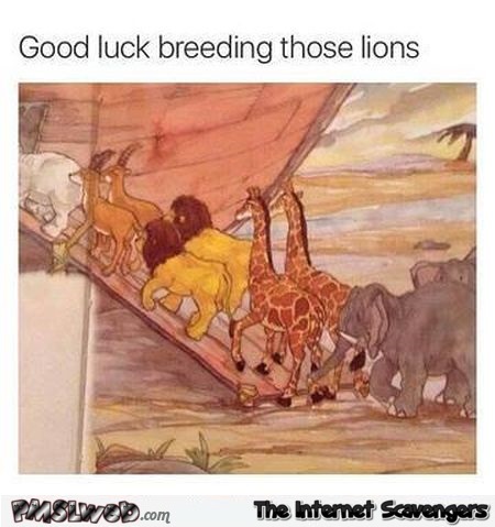 Good luck breeding those lions humor @PMSLweb.com