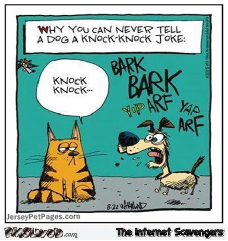 Why you can never tell a dog a knock knock joke @PMSLweb.com