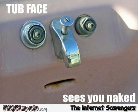 Tub face meme – Hump day nonsense @PMSLweb.com