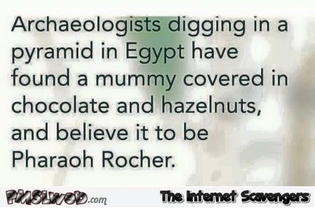 Pharaoh Rocher joke @PMSLweb.com
