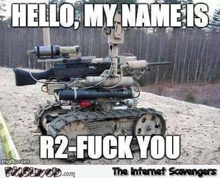 R2D2 has a badass cousin meme @PMSLweb.com