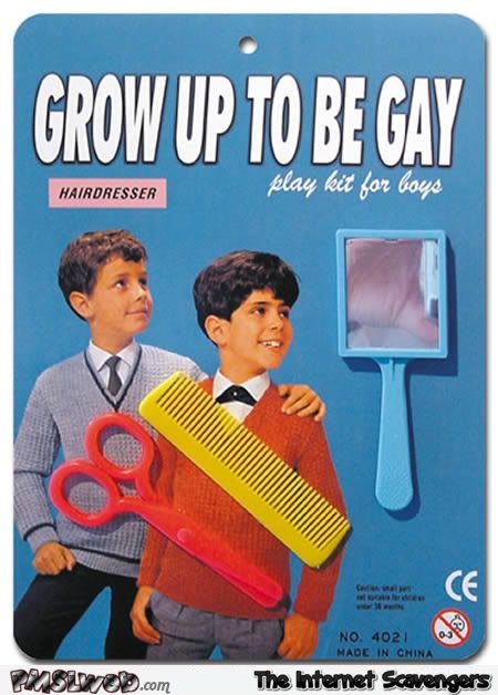 Grow up to be gay funny hairdresser set