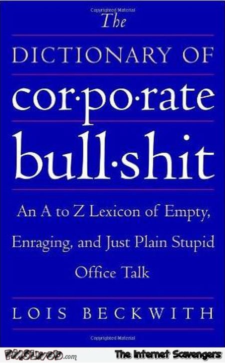 Dictionary of corporate bullshit @PMSLweb.com
