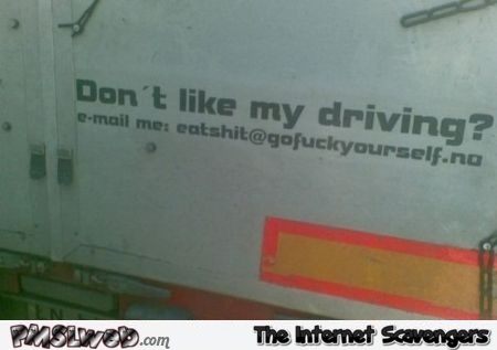 Don’t like my driving funny email – Hump day fun @PMSLweb.com