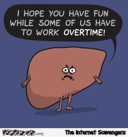 Funny liver works overtime @PMSLweb.com