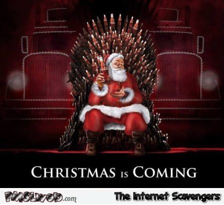 Christmas is coming coca cola humor @PMSLweb.com