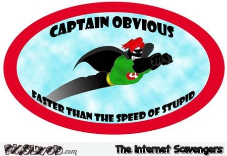 Captain obvious humor @PMSLweb.com