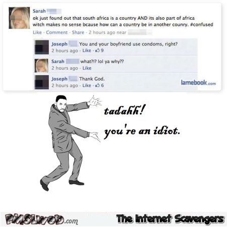 Idiot on Facebook humor @PMSLweb.com