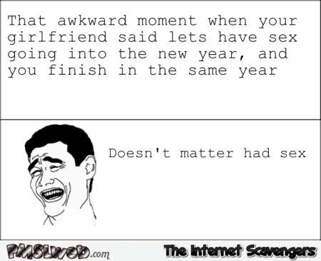 New year doesn’t matter had sex – New year humor @PMSLweb.com