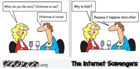 Do you prefer Christmas or sex joke @PMSLweb.com