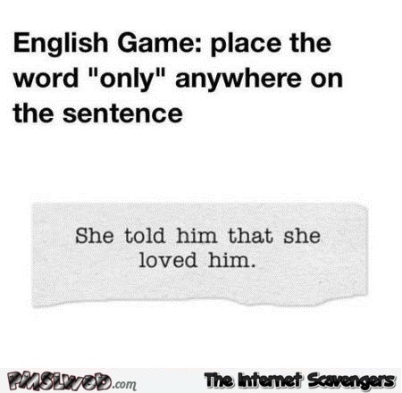 The English word ONLY is fantastic test