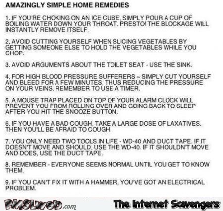Funny simple home remedies @PMSLweb.com