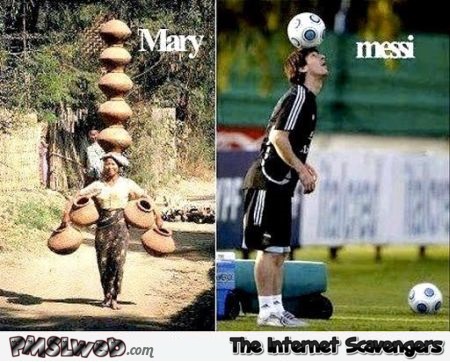 Mary versus Messi humor @PMSLweb.com