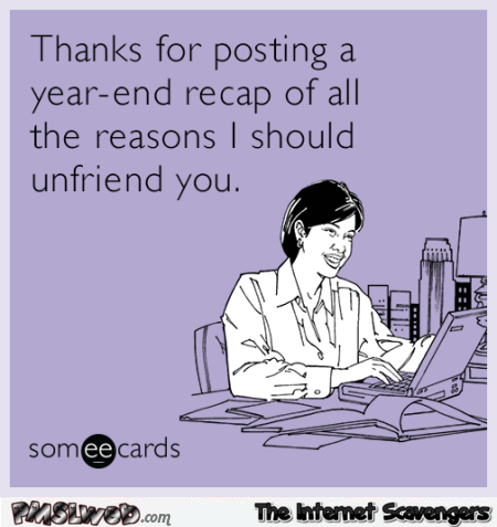 Year end recap sarcastic ecard – Crazy Sunday @PMSLweb.com