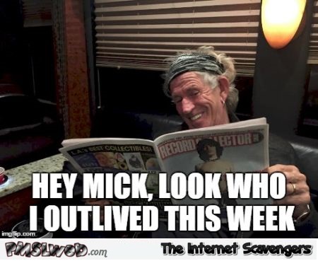 Who has Keith Richards outlived this week meme @PMSLweb.com