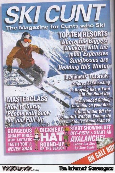 Funny sarcastic ski magazine @PMSLweb.com