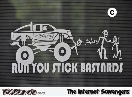 Run you stick bastards sticker @PMSLweb.com