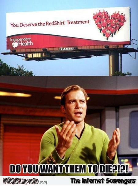 Funny redshirt treatment meme @PMSLweb.com