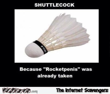 Shuttlecock joke – Friday humor @PMSLweb.com