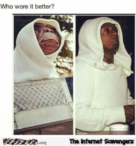 Who wore it better E.T or lil Wayne � Monday laughter @PMSLweb.com