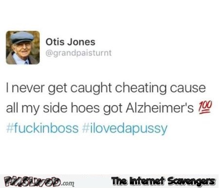 My side hoes got Alzheimer’s funny tweet @PMSLweb.com