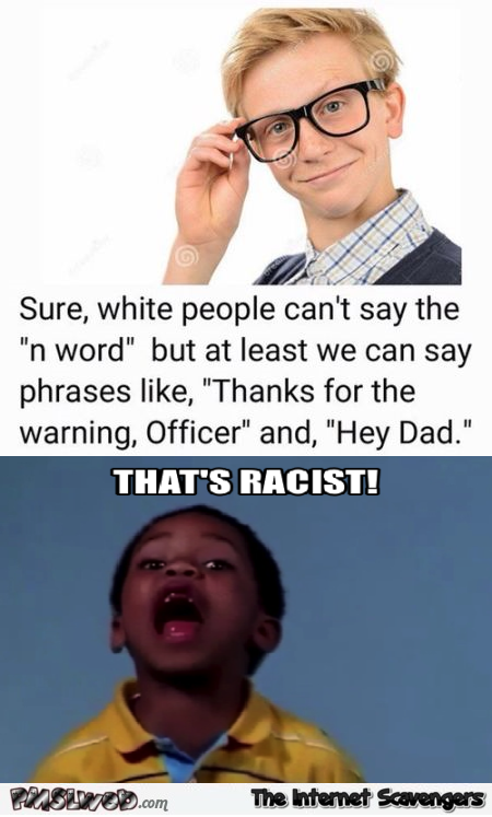 White people can’t say the N word stereotype humor @PMSLweb.com