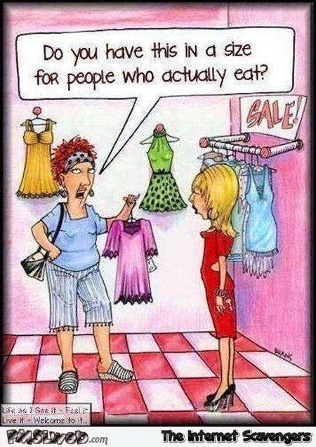Clothes size for people who eat funny cartoon @PMSLweb.com