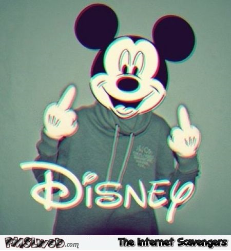 Funny Mickey mouse FU sarcasm @PMSLweb.com