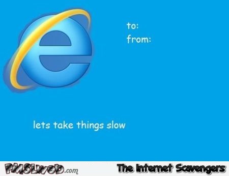 Funny internet explorer message to you @PMSLweb.com